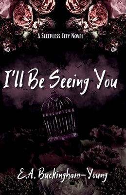 I'll Be Seeing You by Buckingham-Young, E. a.