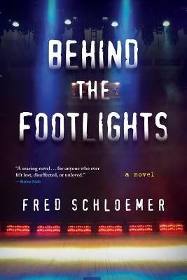 Behind the Footlights by Schloemer, Fred