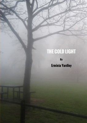 The Cold Light by Yardley, Erminia