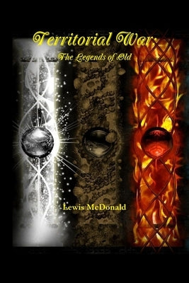 Territorial War: The Legends of Old by McDonald, Lewis