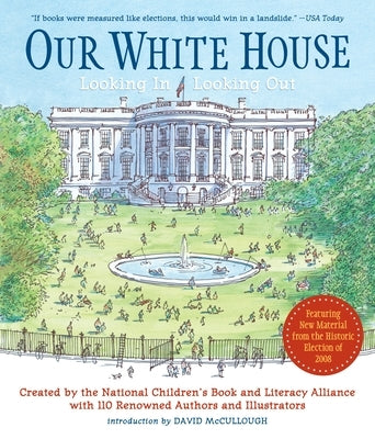 Our White House: Looking In, Looking Out by N. C. B. L. a.