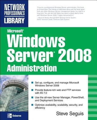 Microsoft Windows Server 2008 Administration by Seguis, Steve