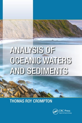Analysis of Oceanic Waters and Sediments by Crompton, Thomas Roy