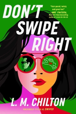 Don't Swipe Right by Chilton, L. M.