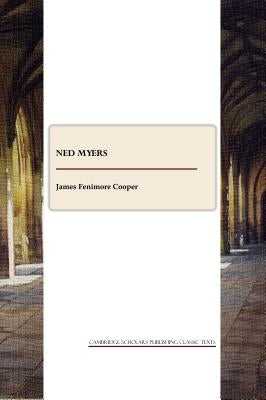Ned Myers by Cooper, James Fenimore