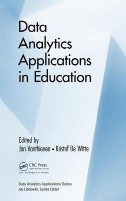 Data Analytics Applications in Education by Vanthienen, Jan