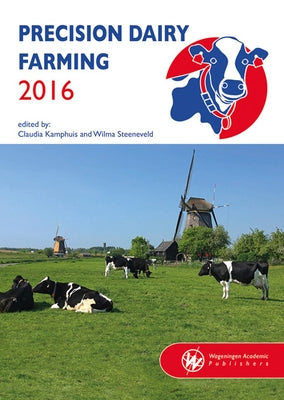 Precision Dairy Farming 2016 by Kamphuis, Claudia