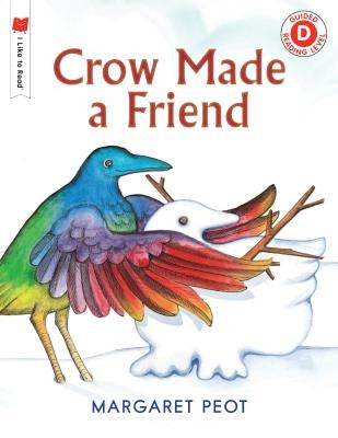Crow Made a Friend by Peot, Margaret