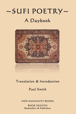Sufi Poetry: A Daybook by Smith, Paul