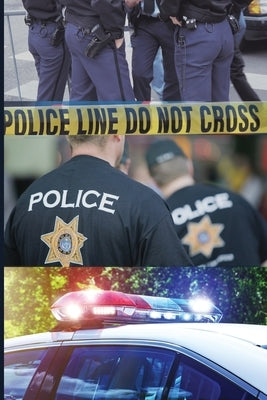 First Responder Police Journal: To Protect And Serve by Purtill, Sharon