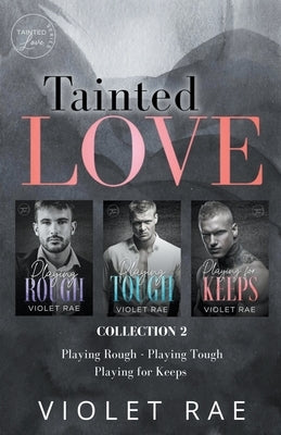 Tainted Love - Collection 2 by Rae, Violet