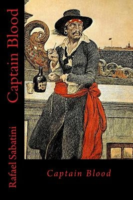 Captain Blood by Sabatini, Rafael