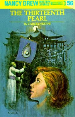 Nancy Drew 56: The Thirteenth Pearl by Keene, Carolyn