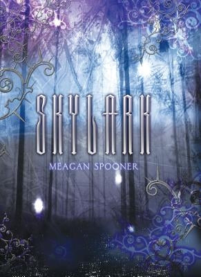 Skylark by Spooner, Meagan