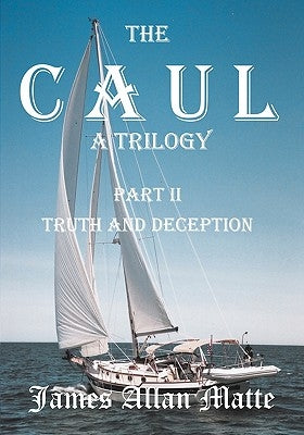 The CAUL, a Trilogy. Part I, Born With A Mission by Matte, James Allan