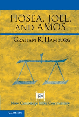 Hosea, Joel, and Amos by Hamborg, Graham R.