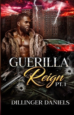 Guerilla Reign by Daniels, Dillinger