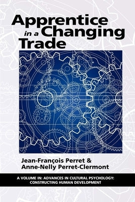 Apprentice in a Changing Trade by Perret, Jean-Francois