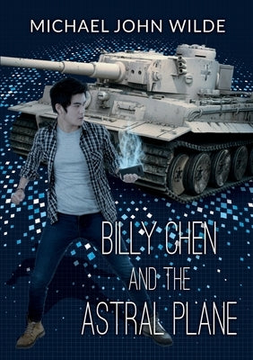 Billy Chen and the Astral Plane by John Wilde, Michael