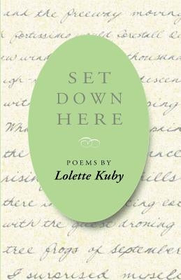 Set Down Here by Kuby, Lolette