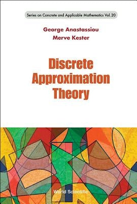 Discrete Approximation Theory by Anastassiou George a