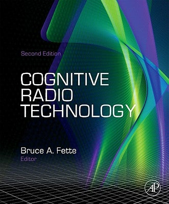 Cognitive Radio Technology by Fette, Bruce A.