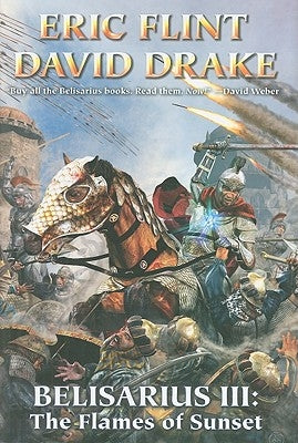 Belisarius III: The Flames of Sunset by Flint, Eric