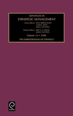 Embeddedness of Strategy by Shrivastava, Paul