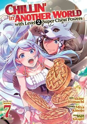 Chillin' in Another World with Level 2 Super Cheat Powers (Manga) Vol. 7 by Kinojo, Miya