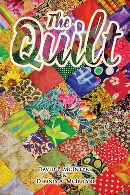 The Quilt by McIntyre, Dennis