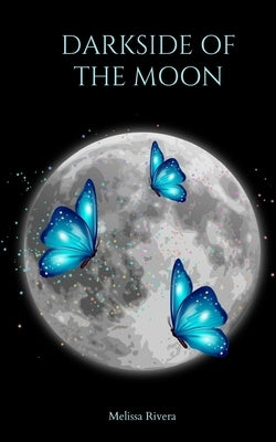Darkside of the Moon by Rivera, Melissa