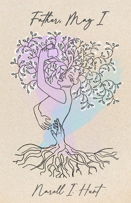 Father May I: Collection I by Hunt, Narell