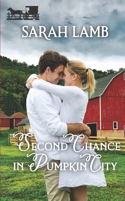 Second Chance in Pumpkin City by Lamb, Sarah