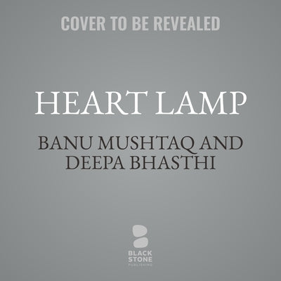 Heart Lamp: Selected Stories by Bhasthi, Deepa