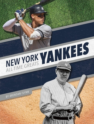 New York Yankees All-Time Greats by Flynn, Brendan