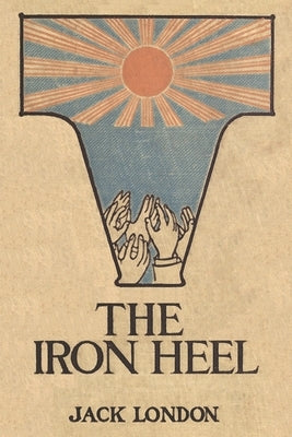 The Iron Heel by London, Jack