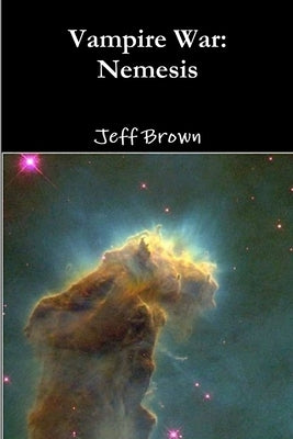 Vampire War: Nemesis by Brown, Jeff