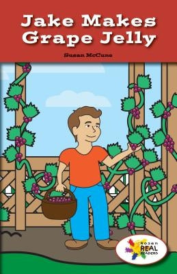 Jake Makes Grape Jelly by McCune, Susan