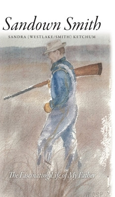Sandown Smith by Ketchum, Sandra (Westlake Smith)