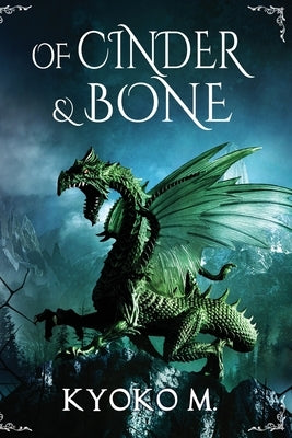 Of Cinder and Bone by M, Kyoko