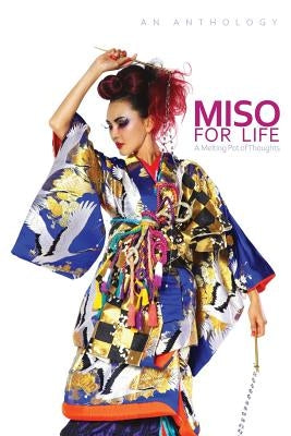 Miso for Life: A Melting Pot of Thoughts by Other Writers, 61