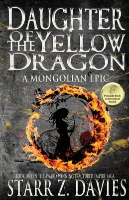 Daughter of the Yellow Dragon: A Mongolian Epic by Davies, Starr Z.