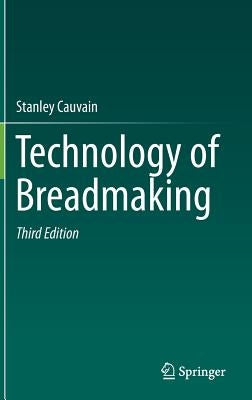 Technology of Breadmaking by Cauvain, Stanley