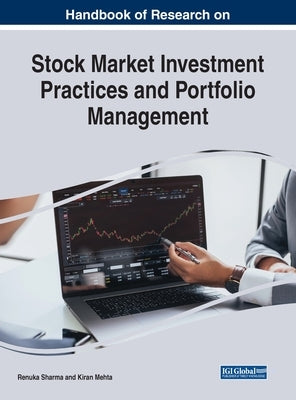 Handbook of Research on Stock Market Investment Practices and Portfolio Management by Sharma, Renuka
