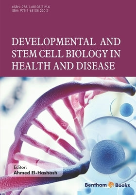 Developmental and Stem Cell Biology in Health and Disease by Hashash, Ahmed El
