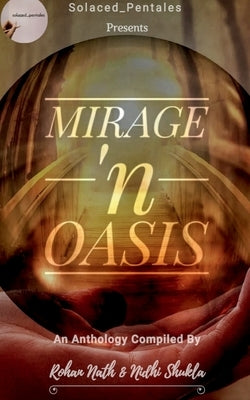 Mirage 'n Oasis by Nath, Rohan