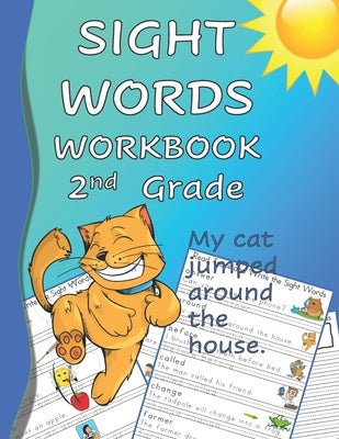 Sight Words Workbook 2nd Grade: Read, Trace & Practice Writing Over 300 of the Most Common High Frequency Words For Kids Learning To Read & Write. Bla by Frey, Chanell