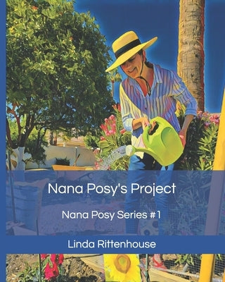 Nana Posy's Project: Nana Posy Series #1 by Myers, Tyson