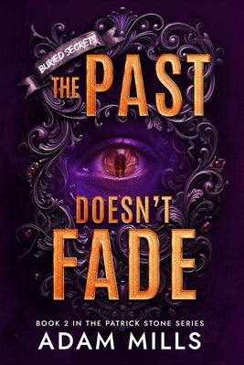 The Past Doesn't Fade by Mills, Adam