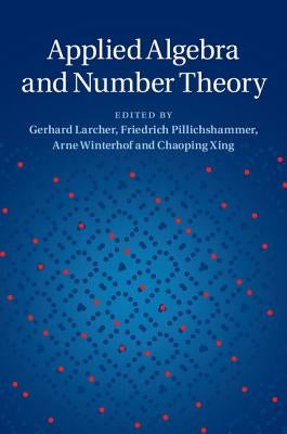Applied Algebra and Number Theory by Larcher, Gerhard
